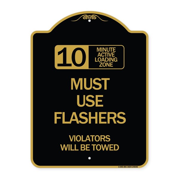 Signmission 10 Minute Active Loading Zone Must Use Flashers Violators Will Be Towed, Black & Gold, BG-1824-24646 A-DES-BG-1824-24646 - main